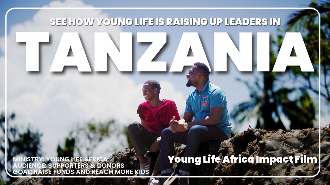 Young Life’s Impact in Tanzania - short film