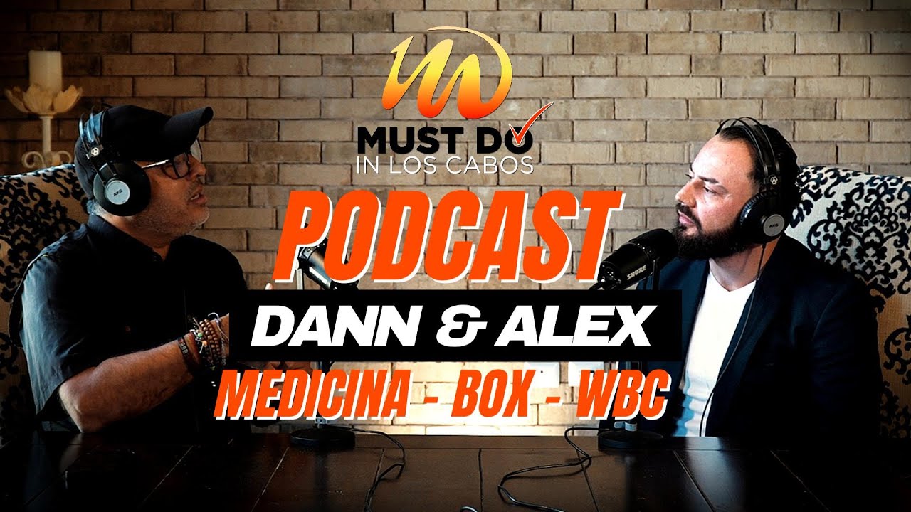 Must Do In Cabo podcast with Dr. Alejandro Grimaldo