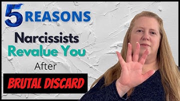 5 Reasons a Narcissist Will Revalue You After a Brutal Discard