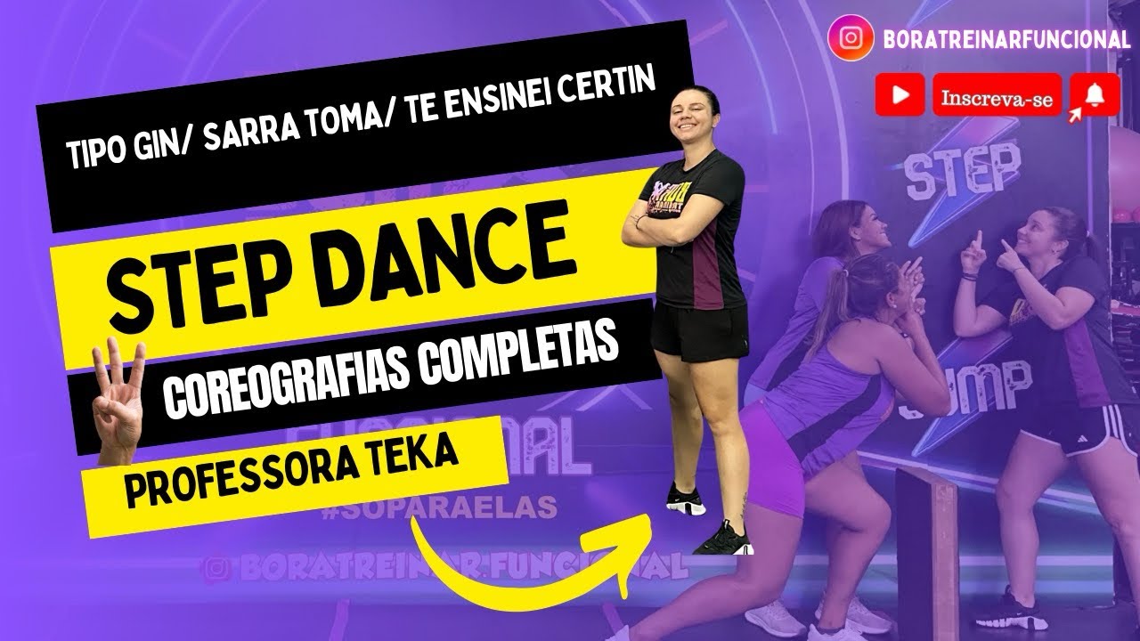 Tipo Gin/ Sarra toma/ Te ensinei certin - STEP DANCE (3 Coreografias completas)