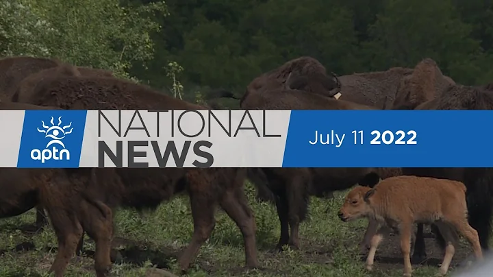 APTN National News July 11, 2022  Frank Youngs rem...