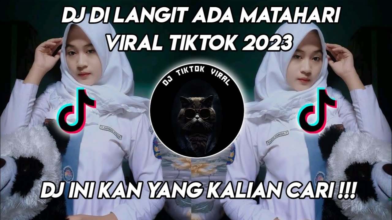 DJ DILANGIT ADA MATAHARI BERSINAR MENERANGI BUMI||DJ VIRAL TIKTOK 2023