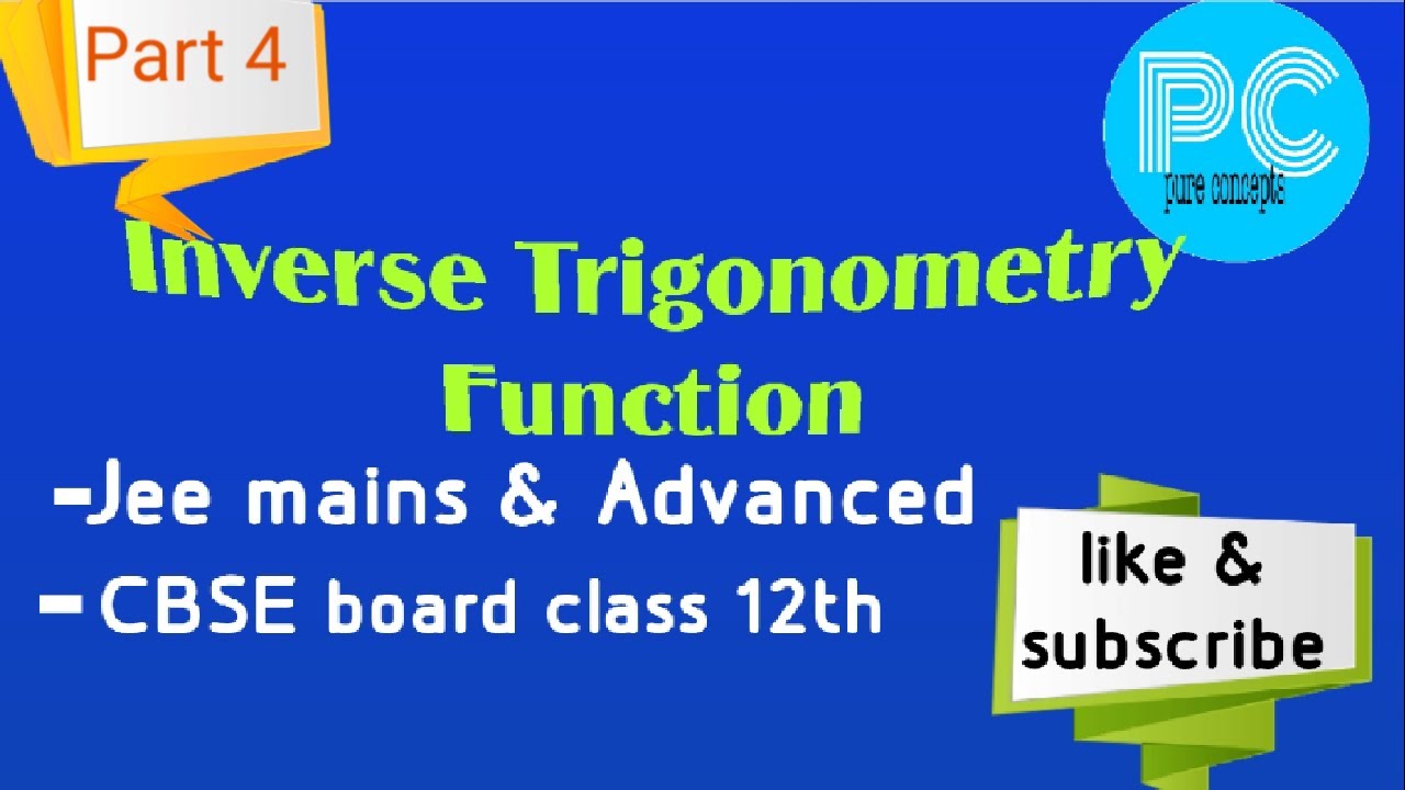Inverse trigonometry function jee mains advanced cbse board class