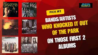 Bands/Artists Who Knocked It Out of the Park on Those First Two Albums-Pick # 02