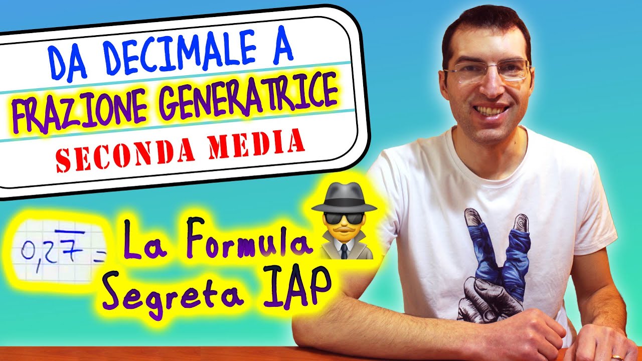 Come si trasforma un numero decimale nella frazione generatrice – II Media [Tutorial per genitori]
