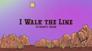 Johnny Cash - I Walk the Line (Lyrics)