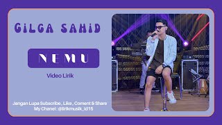Gilga  Sahid   - Nemu // Lirik Video