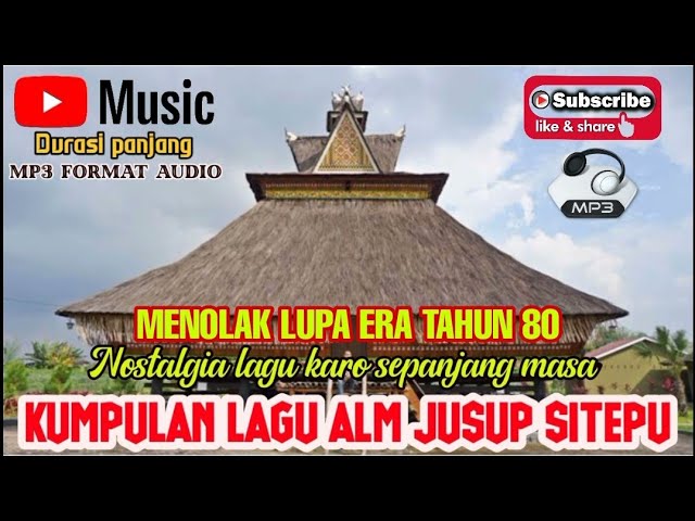 LAGU JUSUP SITEPU .KUMPULAN LAGU JUSUP SITEPU.LAGU KARO JADUL.NOSTALGIA KARO. class=