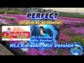 PERFECT (Original Lyrics Only By: Ed Sheeran) HLJ Karaoke Mix Version