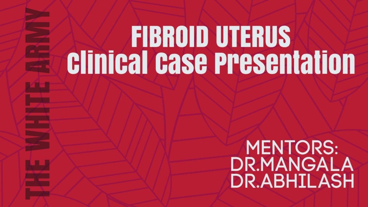 case study on fibroid uterus