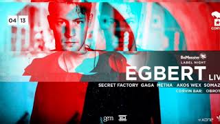Egbert Live Teaser x Corvin Club & Be Massive pres!