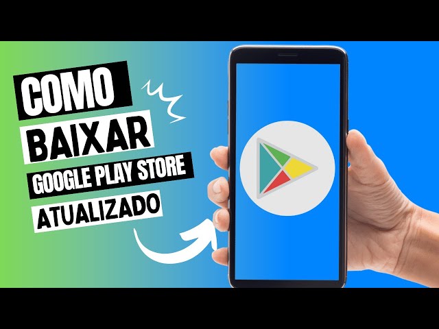 Como instalar a Google Play Store no seu smartphone Android