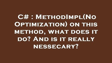 C# : MethodImpl(NoOptimization) on this method, what does it do? And is it really nessecary?