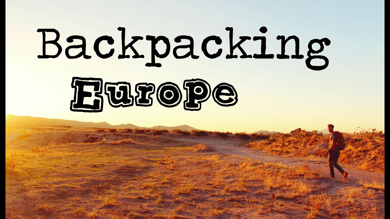 Backpacking Europe with my GoPro - MaxresDefault