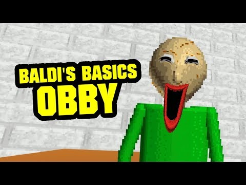Baldi Basics Become A Obby Map Baldi S Obstacle Course Mod