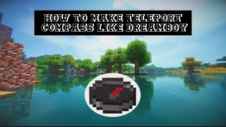 How to make dream boyy teleport compass in minecraft pe/java 1.19+