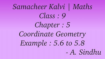 9th Maths Samacheer | Chapter 5 | Coordinate Geometry | Example 5.6 to 5.8