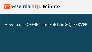 How to Page Data using Offset and Fetch | Essential SQL