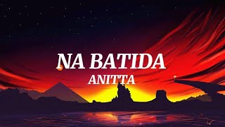 Anitta - Na Batida (Lyrics Video)...