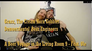 Graxx The Cream Horn Gobbler, Demoersleutel BE, A Beer Voyage in the Living Room 9 (Review 033)