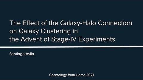 S. Avila | The Effect of the Galaxy-Halo Connection on Galaxy Clustering...