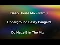 Deep House Mix. DJ Nat.e.B Part 3