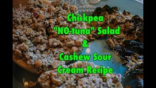 Chickpea NO-tuna Vegan salad and Cashew Sour Cream