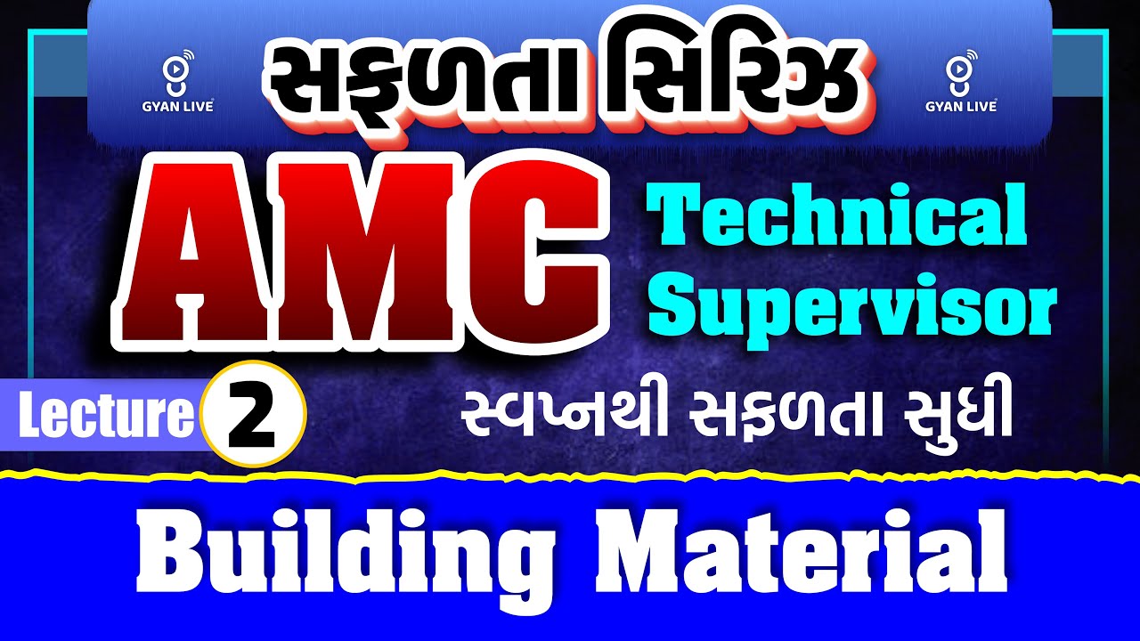 Building Material | AMC TECHNICAL SUPERVISOR | LECTURE - 02 | LIVE @01:00pm #gyanlive