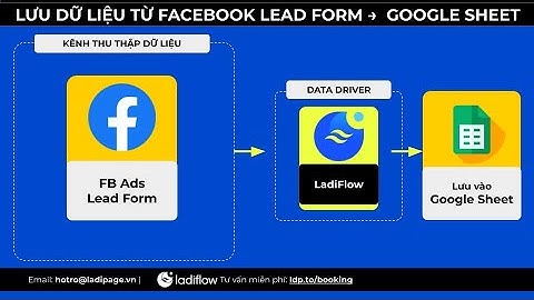 #LadiFlow | Lưu trữ dữ liệu từ Facebook Lead Form vào Google Sheets
