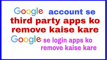 Google account se third party apps ko remove kaise kare | remove apps