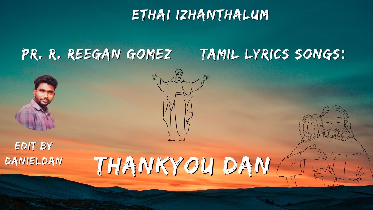 Pr R Reegan Gomez     ETHAI IZHANTHALUM  Official Video  thankyoudan