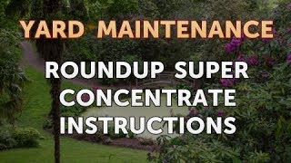Roundup Super Concentrate Instructions