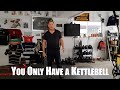 If All You Have Is a Kettlebell...