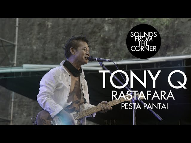 Tony Q Rastafara - Pesta Pantai | Sounds From The Corner Live #34 class=