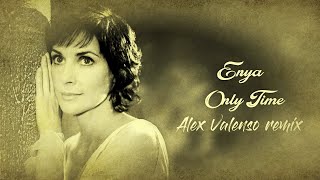 Enya - Only Time (Alex Valenso Remix)