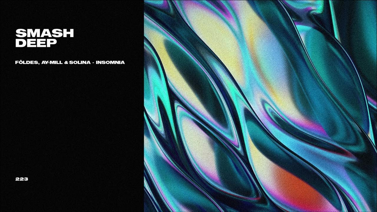 Földes, ay-Mill & Solina - Insomnia (Official Audio) - YouTube