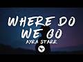 Ayra Starr Where Do We Go Lyrics
