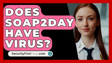 Does Soap2Day Have Virus? - SecurityFirstCorp.com