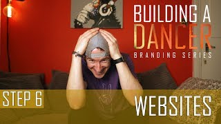 STEP 6 - WEBSITES | Building A Dancer - Branding Series