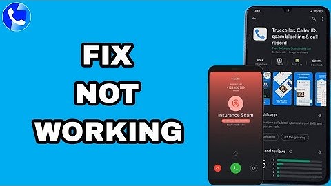 How To Fix And Solve Truecaller App Not Working | Final Solution