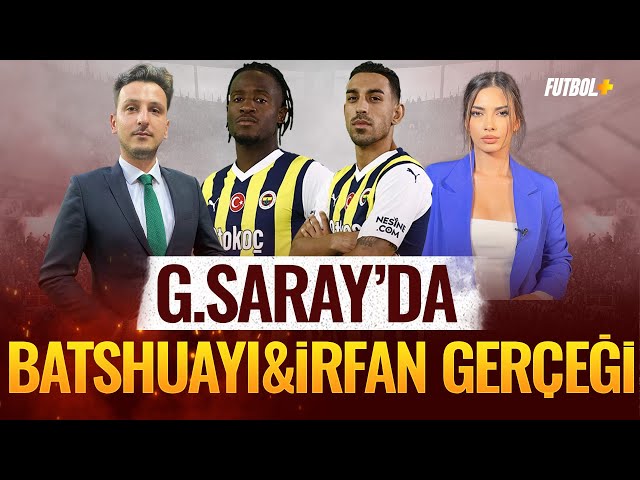 Galatasaray'da İrfan Can Kahveci ve Batshuayi gerçeği! | Emre Kaplan u0026 Ceren Dalgıç class=
