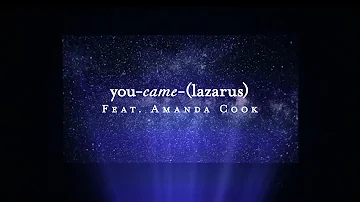 You Came (Lazarus) (Lyric Video) - Amanda Cook | Starlight