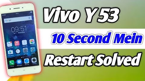 Vivo Y 53 10 Second Mein Restart problem Solved | Vivo y53 Automatic Switch OFF Kaise theek Karen