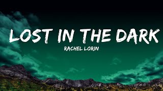 Rachel Lorin - Lost In The Dark [7clouds Release]  | Harmony