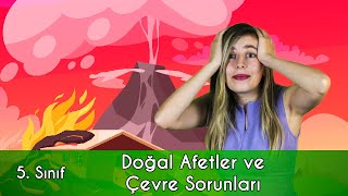 5. SINIF FEN BİLİMLERİ | DOĞAL AFETLER VE ÇEVRE SORUNLARI (Animasyon)