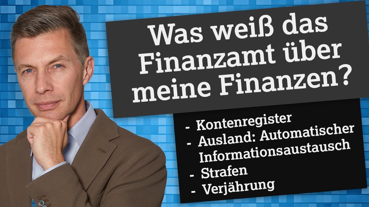Was weiß das Finanzamt über meine Finanzen? Konto, Depot Inland vs. Ausland, Strafen & Verjährung