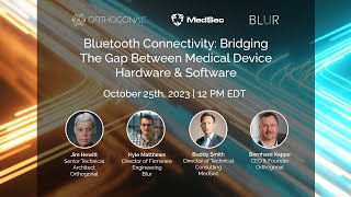 Webinar: Bluetooth Connectivity: Bridging the Gap Between Medical Device Hardware & Software