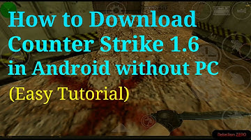 How to download Counter Strike 1.6 in Android | Easy Tutorial (Without PC)