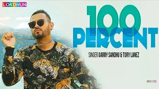 Garry Sandhu New video Song 100 percent. Music by Dr Zeus and Lyrics se