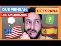 ¿Qué piensan los americanos de España? | 2021 🇺🇸  🤔